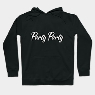 party party Hoodie